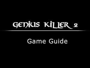 Genius Killer 2 Game Guide