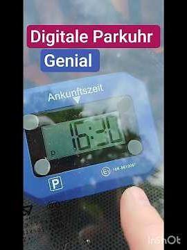 Digitale Parkuhr Teil 2 - automatisch gestellte Ankunftszeit 👍