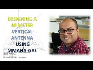 Designing a 40 meter vertical antenna using MMANA-GAL