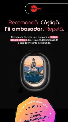 Câștigă până la 500 RON pentru fiecare recomandare! 💼💰 Recomandă Edenred unei companii și transformă-ți conexiunile în câștiguri reale. În plus, ai șansa să câștigi o vacanță în Thailanda! | Edenred Romania