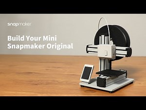 1️⃣Build Your Mini Snapmaker Original