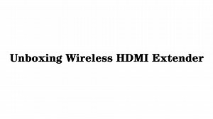 Watch Unboxing Wireless HDMI Extender Sets - What's in the Box on Amazon Live
