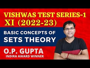 Chapter 1 Sets Class XI | Vishwas Test Series by O.P. GUPTA | VTS 1 Solutions | Sets Theory Class 11