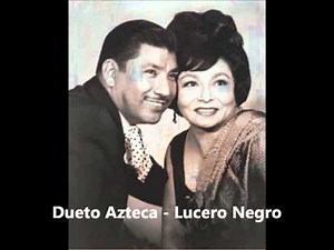 Dueto Azteca - Lucero Negro