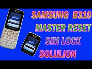 Samsung b310e,B313e, B350e Master reset/Sim lock solution100%. How to Hard reset/Phone lock solution