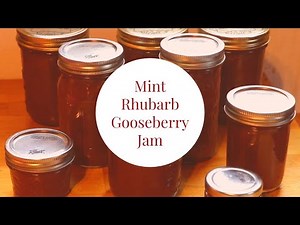 How to Make Mint, Rhubarb, Gooseberry Jam