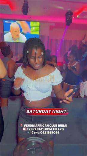 🔥🔥 IT'S SATURDAY NIGHT AT VENOM AFRICAN CLUB DUBAI! 🔥🔥