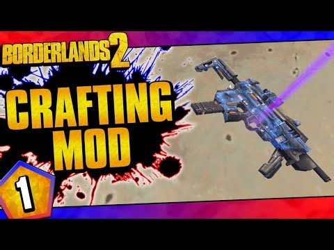 Borderlands 2 Crafting Mod Challenge Run Day 1