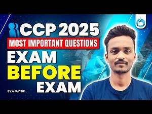 CCP 2025 🔥 Most Important Questions | Exam Before Exam | By Ajay Sir
