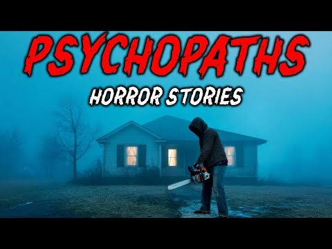 7 True Psychopaths Horror Stories | "They Smiled the Whole Time…" 😱