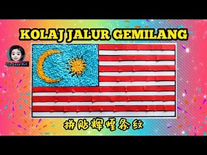 Kolaj Jalur Gemilang Bendera Malaysia Kraf tangan Hari Kebangsaan 拼贴马来西亚国旗辉煌条纹：国庆日手工