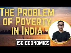 The Problem of Poverty In India | ISC Class 11 Economics | ‪@star_commerce‬