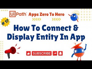 How to Connect Entities to Apps | UiPath Apps: Zero to Hero - #17