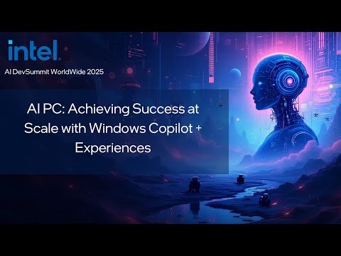 AI PC: Achieving Success at Scale with Windows Copilot   Experiences