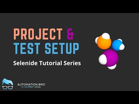 Project and Test Setup | Selenide Tutorial Series