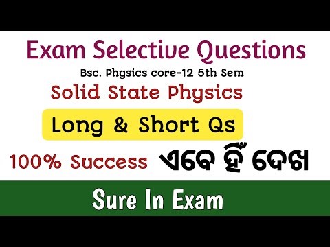 Exam Selective Qs SOLID STATE PHYSICS Bsc Core-12 Majhi Tutorial
