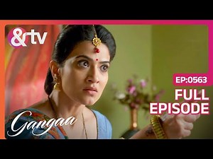 क्यों किया Ganga ने Shiv को Blame? | Gangaa | Full Ep. 563| ‪@andtvchannel‬
