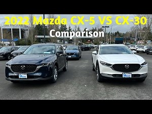 2022 Mazda CX-5 2.5 S VS 2022 CX-30 Comparison | Preferred Package On Bothe SUVs