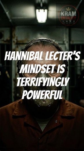 Hannibal Lecter’s Mindset Is TERRIFYINGLY Powerful
