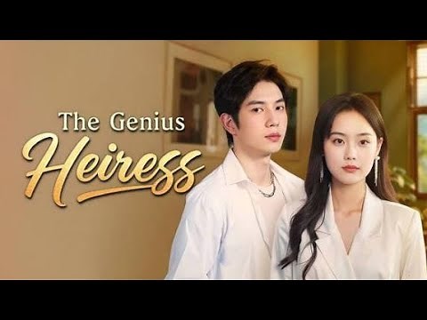 The genius heiress| Full Episodes Chinese Drama