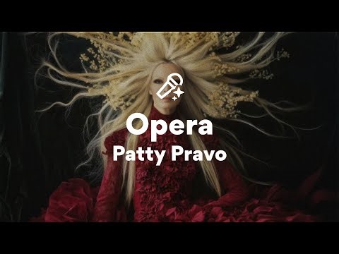 Patty Pravo, Opera (Testo/Lyrics)