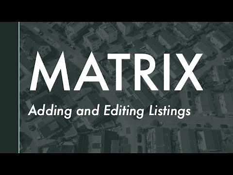 Webinar - Matrix: Adding and Editing Listings