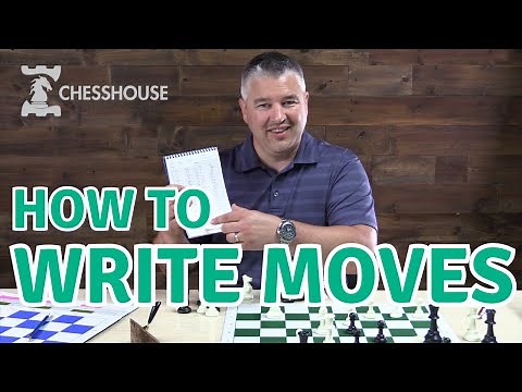 How to Write Chess Moves - Notate a Game