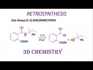 retrosynthesis One Group C-X Disconnections | Organic Chemistry | 3D chemistry | chp 4 lecture #2