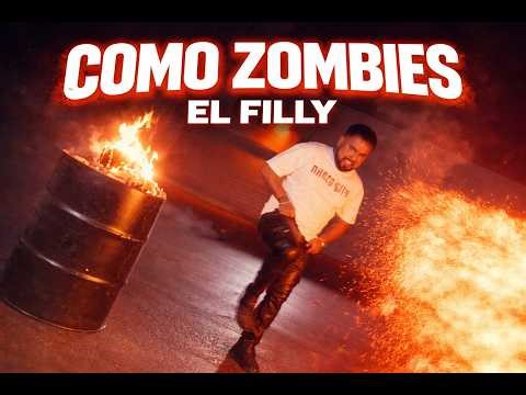 COMO ZOMBIES- EL FILLY (VIDEO OFICIAL)