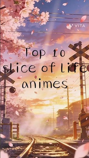 Top 10 slice of life animes to watch #anime #beststoryline #sliceoflife