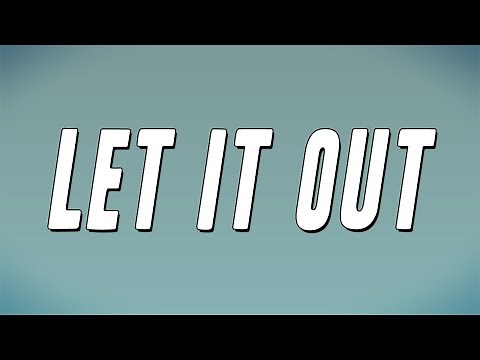 Loe Shimmy - Let It Out (Lyrics)