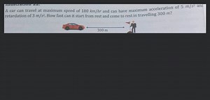 A car can travel at maximum speed of 180 \mathrm{km} / \mathrm{... | Filo