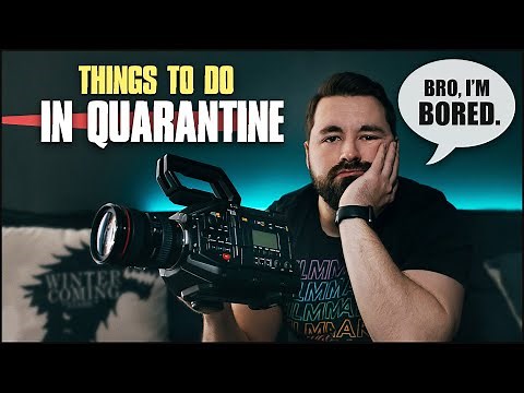 Things for Filmmakers to do During Quarantine