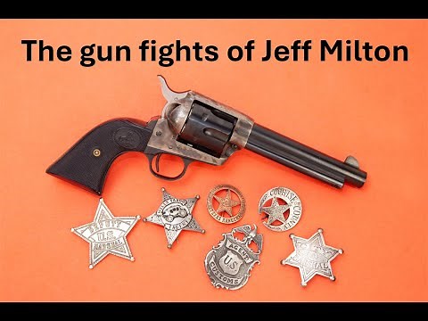 The Gun Fights of Jeff Milton