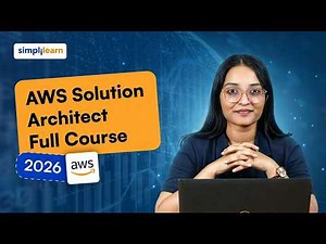 AWS Solution Architect Full Course 2026 [FREE] | AWS Solution Architect Tutorial 2026 | Simplilearn