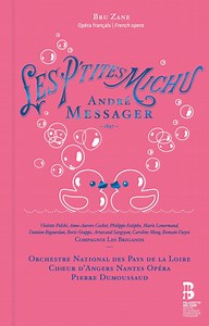 André Messager, Orchestre National Des Pays De La Loire, Choeurs d'Angers Nantes Opéra, Pierre Dumoussaud - Les P'tites Michu