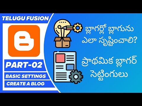 [తెలుగులో] How To Create A Blog In Telugu | Basic Blogger Settings In Telugu | Blogger Course [02]
