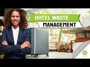 How to manage Waste in Hotels