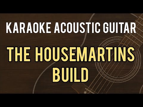 Acoustic karaoke - The Housemartins Build lyrics