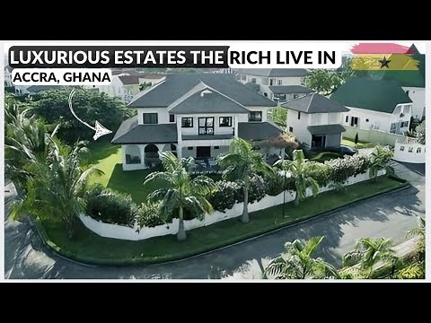 Inside The Most Luxurious Estates The Rich Live In Accra, Ghana