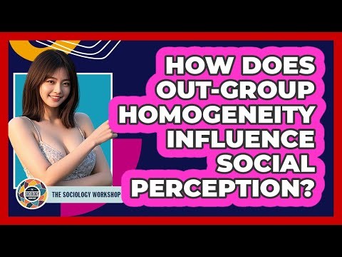 How Does Out-Group Homogeneity Influence Social Perception?