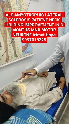 ALS AMYOTROPHIC LATERAL Sclerosis patient story improvement in neck holding 3months with Trtmnt