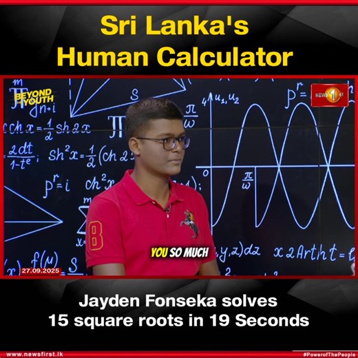 6.1K views · 31 reactions | Sri Lanka's Human Calculator: Jayden Fonseka" solves 15 Square Roots in 19 Seconds l Beyond The Youth with Buddmin Amaradiwakara Full Episode Coming Soon On News1st Digital Sunday, 28 September 2025 at 10 AM #youth #srilanka #news1st #humancalculator | Newsfirst.lk English | Facebook