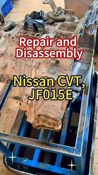 Nissan CVT JF015E Full Disassembly & Repair | Step-by-Step Guide #nissan #gearboxrepair #nissanjapan