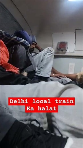 Delhi location train ka halat