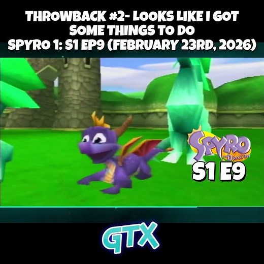 (Spyro The Dragon) Looks like I got some things to do! #spyro- Throwback #2 🐉💜