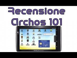 Archos 101 tablet con android, recensione in italiano by AndroidWorld.it