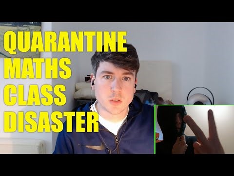 Quarantine Maths Class Disaster