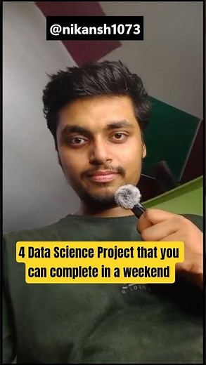 4 Data Science Project that you can complete in a weekend #dataexploration #datascientists #nikansh