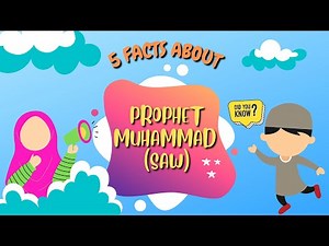 Islam's Beloved Prophet: 5 Facts for Kids About Muhammad SAW | Islamic Videos For Children | Sunnah